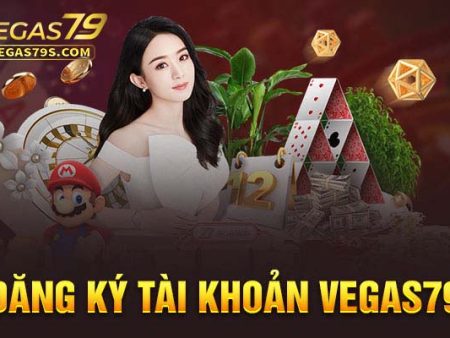 Hướng dẫn đăng ký Vegas79 chi tiết cho người mới tham gia