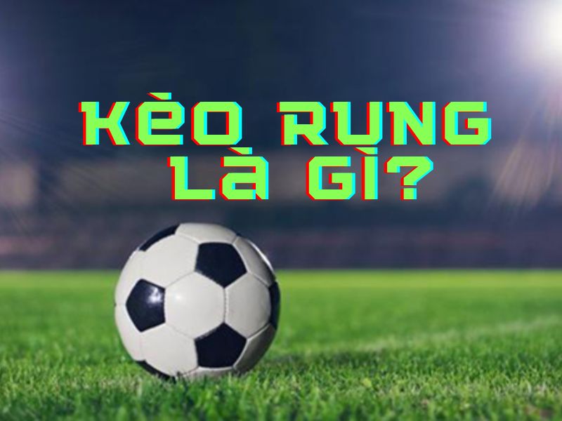kèo rung