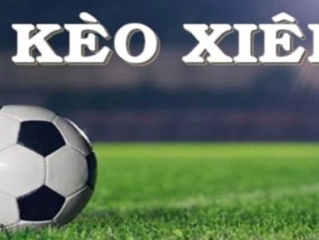 Kèo Xiên Là Gì? Cách Chơi Kèo Xiên Bóng Đá Từ Cơ Bản Đến Nâng Cao