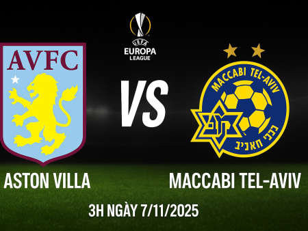 Soi kèo Aston Villa vs Maccabi Tel-Aviv, 3h ngày 7/11 – Europa League